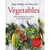 Vegetables: The Definitive Guide for Gardeners