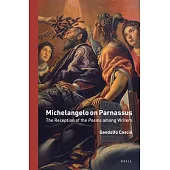 Michelangelo on Parnassus: The Reception of the Poems Among Writers