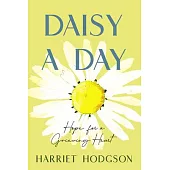 Daisy a Day: Hope for a Grieving Heart