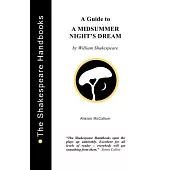 A Guide to A Midsummer Night’’s Dream