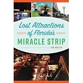 Lost Attractions of Florida’’s Miracle Strip