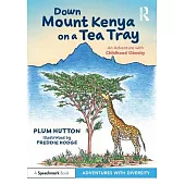 Down Mount Kenya on a Tea Tray: An Adventure with Childhood Obesity