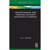 Understanding and Teaching Reflexive Sentences in Spanish