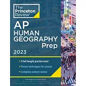 Princeton Review AP Human Geography Prep, 2023: Practice Tests + Complete Content Review + Strategies & Techniques