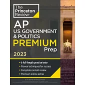 Princeton Review AP U.S. Government & Politics Premium Prep, 2023: 6 Practice Tests + Complete Content Review + Strategies & Techniques