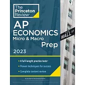 Princeton Review AP Economics Micro & Macro Prep, 2023: 4 Practice Tests + Complete Content Review + Strategies & Techniques