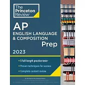 Princeton Review AP English Language & Composition Prep, 2023: 5 Practice Tests + Complete Content Review + Strategies & Techniques