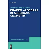 Graded Algebras in Algebraic Geometry