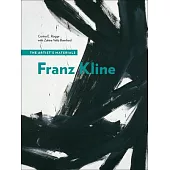 Franz Kline: The Artist’’s Materials