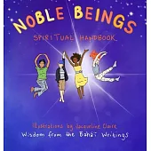 Noble Beings: Spiritual Handbook for Children (Of All Ages)