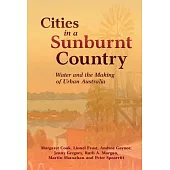 Cities in a Sunburnt Country: Water and the Making of Urban Australia