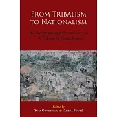 From Tribalism to Nationalism: The Anthropological Turn in Laos - A Tribute to Grant Evans