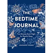 The Bedtime Journal: Two Minutes Each Night for Restful Sleep