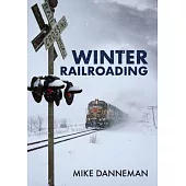 Winter Railroading