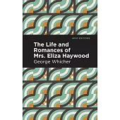 The Life and Romances of Mrs. Eliza Haywood