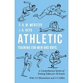 Athletic Training for Men and Boys - A Comprehensive System of Training Tables for All Events