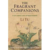 The Fragrant Companions: A Play about Love Between Women