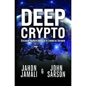 Deep Crypto: Discover the New Frontier of Financial Freedom