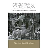 Citizenship on Catfish Row: Race and Nation in American Popular Culture