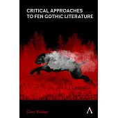 Critical Approaches to Fen Gothic Literature