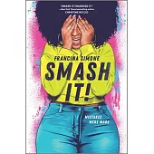 Smash It!