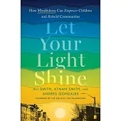 Let Your Light Shine: How Mindfulness Can Empower Children and Rebuild Communities