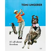 Tomi Ungerer: It’s All about Freedom