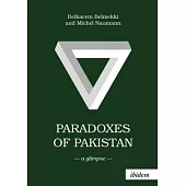 Paradoxes of Pakistan: A Glimpse