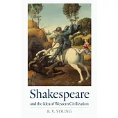Shakespeare and the Idea of Western Civilization