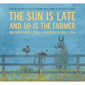 The Sun Is Late and So Is the Farmer