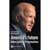 America’’s Future: Biden and the Progressives