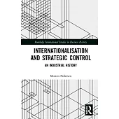 Internationalisation and Strategic Control: An Industrial History