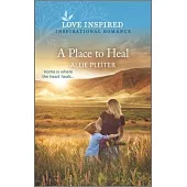 A Place to Heal: An Uplifting Inspirational Romance
