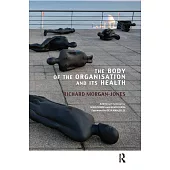 The Body of the Organisation and Its Health