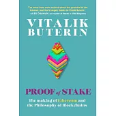 Proof of Stake: The Making of Ethereum and the Philosophy of Blockchains