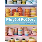 The Mud Witch Guide to Ceramics