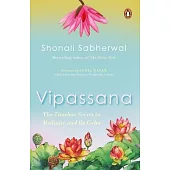 Vipassana: The Indian Way to Be Happy and Mindful