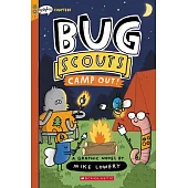 Camp Out!: A Graphix Chapters Book (Bug Scouts #2)