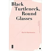 Black Turtleneck, Round Glasses