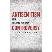 Antisemitism and the 1753 Jew Law Controversy