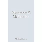 Mentation & Meditation