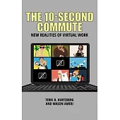The 10-Second Commute: New Realities of Virtual Work