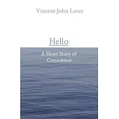 Hello: A Short Story of Conscience