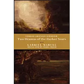 Toward Another Kingdom: Two Dramas of the Darker Years