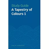 Study Guides: A Tapestry of Colours 1