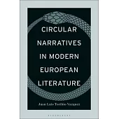 Circular Narratives in Modern European Literature