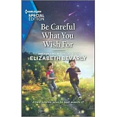 Be Careful What You Wish for