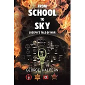 From School to Sky: Joseph’’s Tale of War