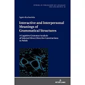 Interactive and Interpersonal Meanings of Grammatical Structures: A Cognitive Grammar Analysis of Selected Direct Directive Constructions in Polish