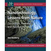 Nanotechnology, Lessons from Nature: Discoveries, Research, and Applications